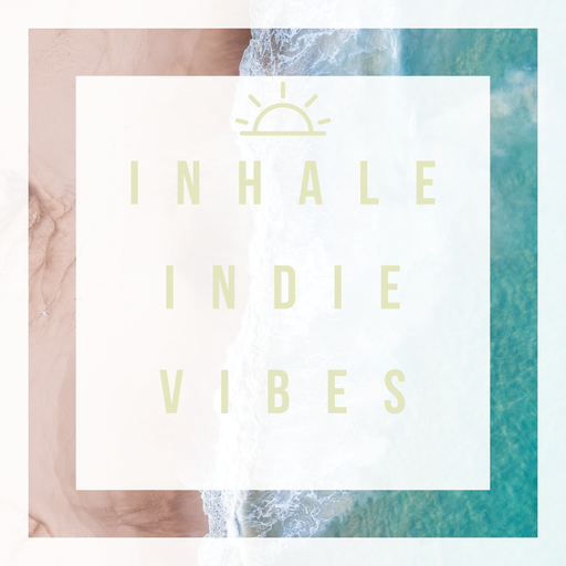 Inhale Indie Vibes