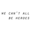 wecantallbeheroes