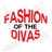 FASHION OF THE DIVAS