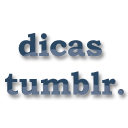 Reblog, va no seu tumblr, clique na imagem e aprenda TUDO sobre o tumblr.