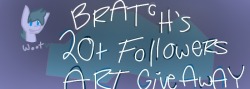 askbratchpony:  ((Some Examples ^)) Heheheheh. 20+ followers. Woot. Nooowwww….. Give away time! -rules-  1) you can reblog as much as you want. But I would rather you be fair. 2) Use only one account for this. 3) Has dat fun stuff. -Prizes-  First-