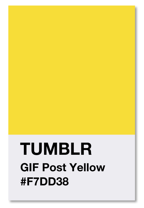 unwrapping:  With the new GIF posts on iOS, Tumblr introduced yellow (hex code #F7DD38) to its color