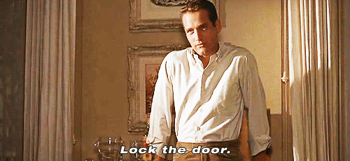 spgent:  Lock the door. 