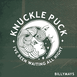billymayssings:  Banner - Knuckle Puck -
