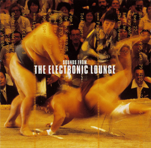 Today’s mix:Sounds From The Electronic Lounge by Michael Wells1998Abstract / Downtempo / Experimenta