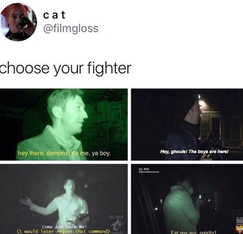 connormurphweed: tag urself in “eat my ass, spirits!”