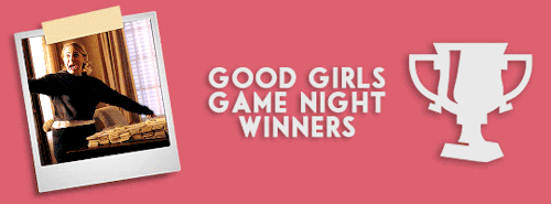 nbcgoodgirlsdaily:GOOD GIRLS GAME NIGHT WINNERSgood girls game night is officially over! thank you s