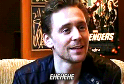 sicktodeathoflogic:  i believe we on Tumblr have collectively decided that Tom Hiddleston’s laugh is not your normal “hahaha,” or “hehehehe,”   but rather a mischievous “ehehehe,”     that’s awesome.