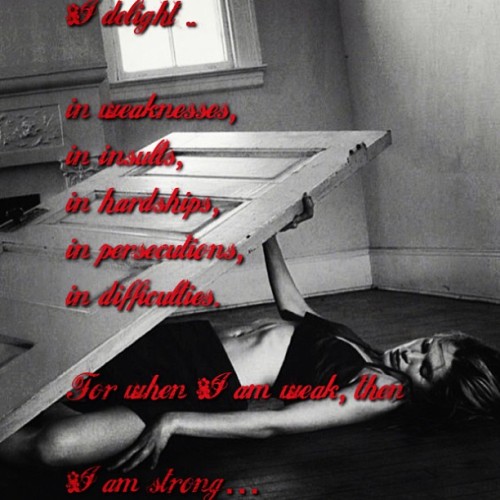 #textgram #fav Scripture #strength #weakness