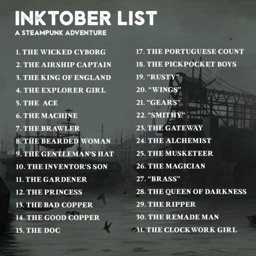 dropthedrawing: Preparing for Inktober 2017? I am too! And to get inspired, I have put together 8x Inktober prompt lists, to help us create something really cohesive and cool this October Prompt lists: - Post Apocalyptic Wanderers - Anthropomorphic People