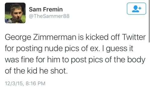 black–lamb:  sky-ven:  krxs10:  George Zimmerman is in the news again and no, unfortunately it’s not because he’s dead or in prison.  This time Zimmermans Twitter account has been suspended for posting his ex girlfriends nudes with some added