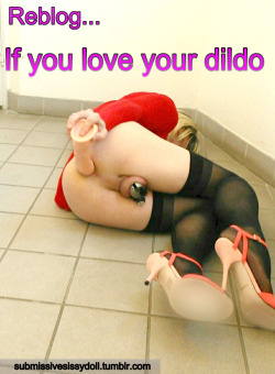 i-worship-shecock:  secretsissyboy69: I do :) although it is time for a bigger one… FUck yea I do