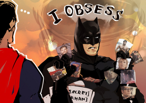 orientalld: I regret nothingBatman and his obsessive compulsive feelings for Superman