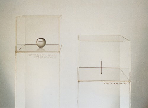 avtavr:  Yoko OnoPointedness1964/1966Crystal sphere set on engraved plexiglass pedestal with plexiglass vitrine,58 3/8" x 10 ½" x 10" (148.3 x 26.8 x 25.4 cm).Forget It1966Stainless steel needle set on engraved plexiglass pedestal with