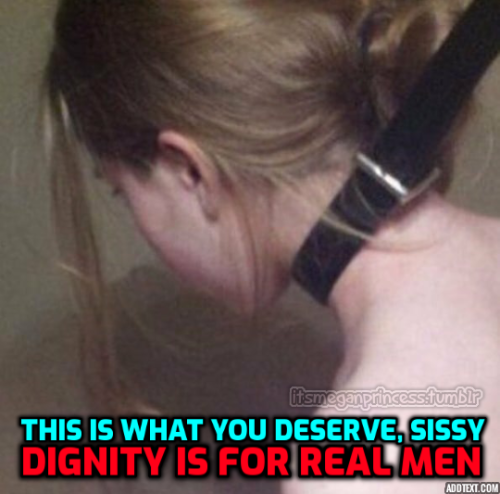 All sissies gave up any claim to dignity the first time they sucked cock.