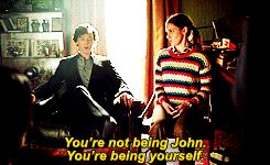 captainsexychest:  #this is my favorite thing ever#because molly thinks that sherlock wants her to be his john#but no#he wants her to be his molly 