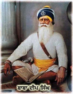 peashooter85:The Last Battle of Baba Deep Singh,Born in 1682  Baba Deep Singh (A baba is a Sikh sain
