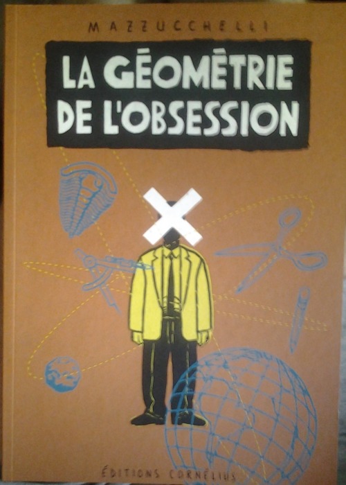 David Mazzucchelli’s La Geómétrie De L'Obsession
This book, published in 1997 by French publisher Éditions Cornélius, reprints two short stories from Mazzucchelli’s anthology Rubber Blanket (Near Miss and Discovering America) and another one from...