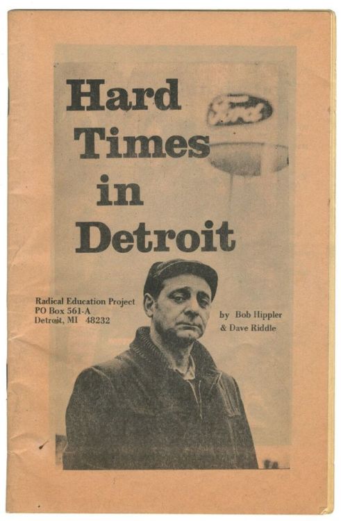 &lsquo;Hard Times in Detroit&rsquo;, Radical Education Project, Detroit, [early 1970s].From the new 