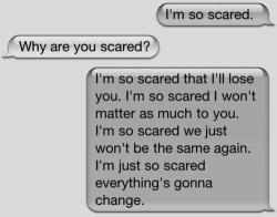 And then they promise nothing would change, next thing you know everything&rsquo;s changed.