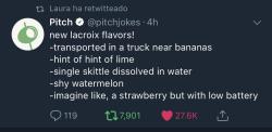 thischick25:  melonmemes: Lacroix tastes