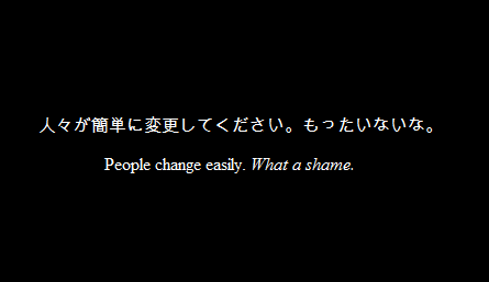 ano-silence:  People change easily. What a shame.             