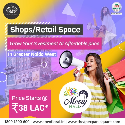 Merry Mall – Price Starts @ Rs. 38 Lac* for Shops/Retail Spaces
in Greater Noida West. Assured Lease Rental. Apex Park Square Give You Golden
Opportunity to Get Discount Offer. Hurry! Grow Your Investment at Affordable
Price. Book Now! Call Us – 1800-1200-600 or Visit Us at https://theapexparksquare.com/  #ApexParkSquare#CommercialProperty#RetailSpaces#Offer#PropertyInvestment#RetailShops#MerryMall#CommercialSpaces#Discount