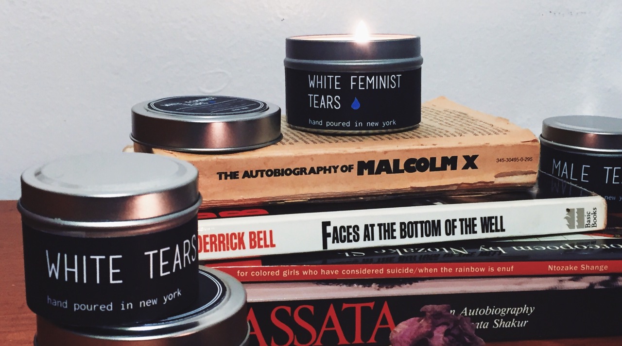 zeynaiman:  zeynaiman:  White Tears, White Feminist Tears, and Male Tears Candles are