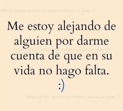 worl-perfect-bitch:  Y creo que cada vez lo hago mejor…El ni lo nota, pero yo me estoy alejando.-