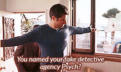 snarkypsychic:  favorite psych moments: 1x01 &ldquo;you named your fake detective agency psych?&rdquo; 