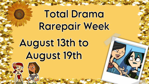 The Official Date Has Been Decided- Total Drama Rarepair Week Will Be Taking Place From August 13 To
