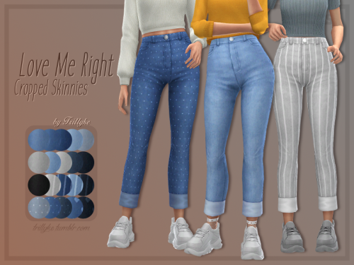 trillyke: Love Me Right Cropped Skinnies A skinny version of my Love Shot Mom Jeans. They come in th