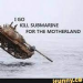 trans-ratatouille:total-biome-kill:So.Y'all know that one meme of the tank being dumped off the ship saying “I go kill submarine for the motherland”?If not, here it is:The origins behind this image are utterly fascinating.This is not a soviet