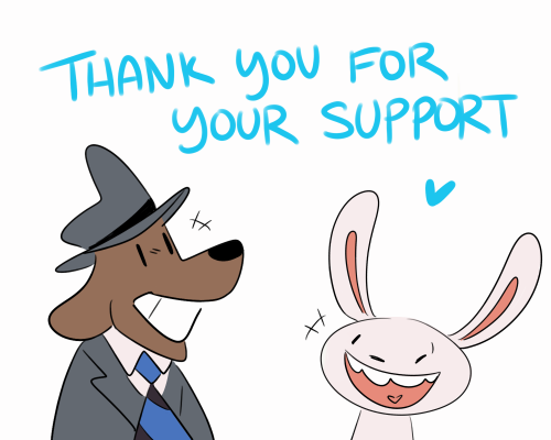 thank you guys so much for the support on my last post! i will continue to post sam and max content 