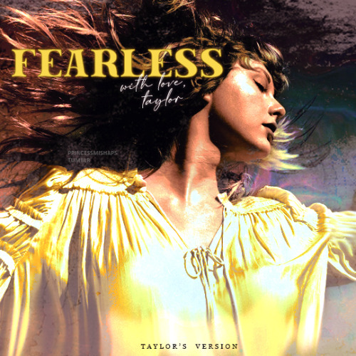 princessmishaps:Album Cover Reimagined ↳Fearless [Taylor’s Version]