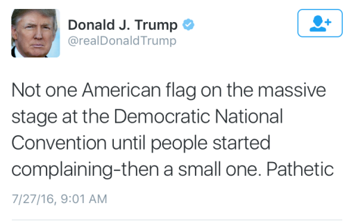 Donald Trump tweeted that there were no American flags on stage at the DNC but there were actually a