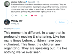 fiftythreecrimes: I really want people to understand this. I really want people to grasp how different and unique this response has been. It’s something we’ve never really seen before despite the amount of mass shootings we have in this country. Too