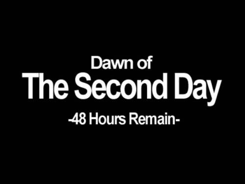 irradiatedsnakes:[ID: Dawn of The Second Day. 48 Hours Remain. End ID]