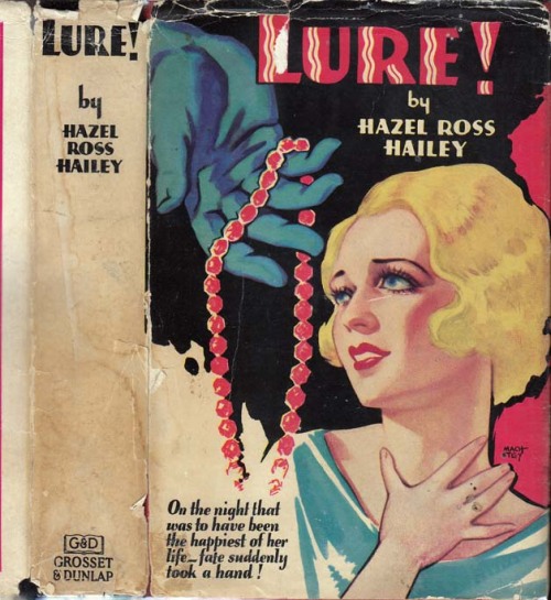 Lure. Hazel Ross Hailey. New York: Grosset and Dunlap, (1932). First edition. Original dust jacket b