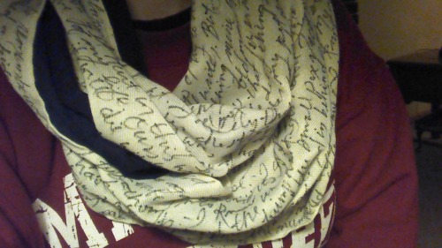 oystace:  YOU GUYS. My sister, who is a fellow nerdfighter and my best friend, made me the greatest Christmas present of all. She wrote Augustus’s letter to Hazel and Hazel’s eulogy for Augustus on a scarf (an INFINITY scarf). I CRIED SO MUCH.  Thank