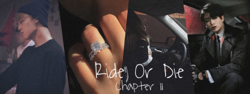 Ride Or Die - Chapter 11 (m)