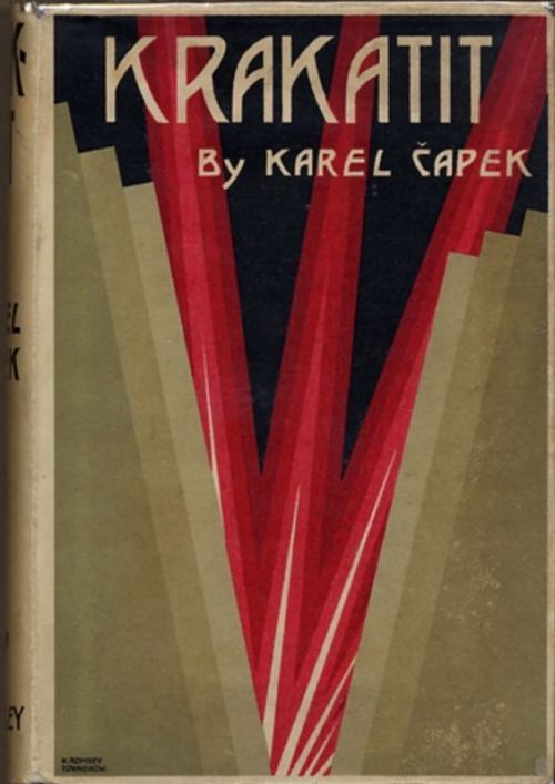 Krakatit. Karel Čapek. London: Geoffrey Bles, 1925. First UK edition. Original dust jacket.An Englis
