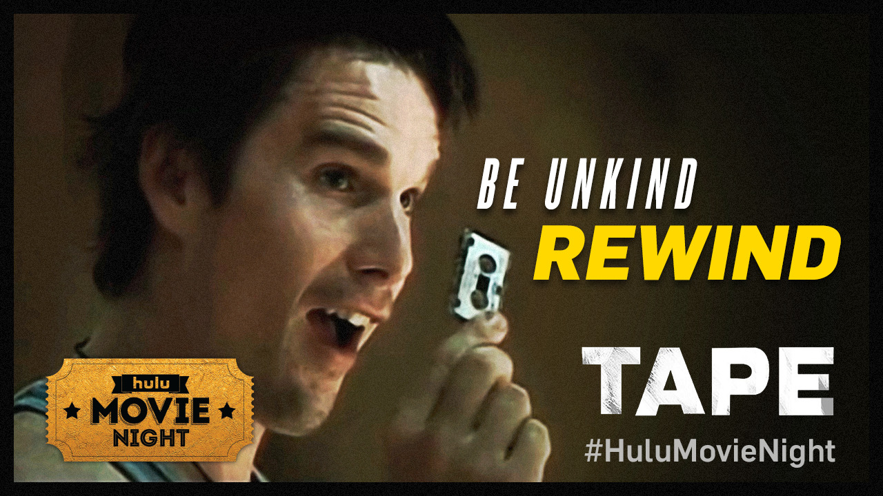 Today’s Hulu Movie Night offering is Tape. Press play and watch it today for free here.