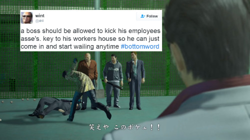 essence-of-armbarring:Yakuza + dril tweets