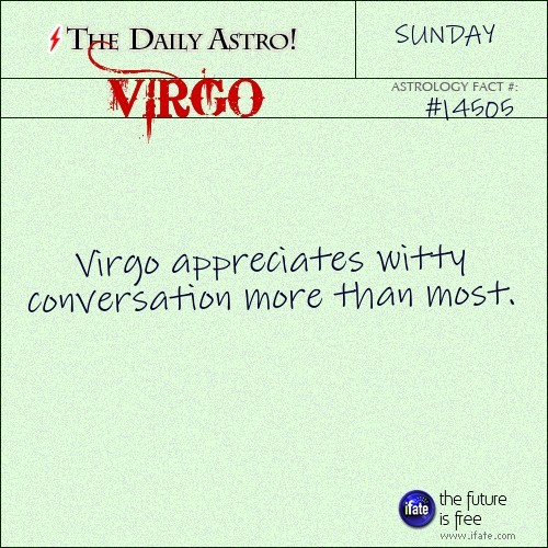 dailyastro:  Virgo 14505: Check out The Daily Astro for facts about Virgo.You’ll be addicted to all the helpful Virgo astrological instruction on this cool little site. 