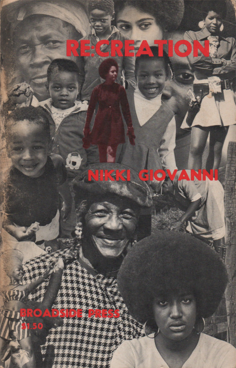 Nikki Giovanni, Re:Creation, Broadside Press, Detroit, MI, 1970 [Cooper Hewitt, Smithsonian Design M