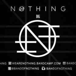 ‘Dig’ By Nothing Is My New Jam.