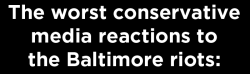 curlyxgoddess:  mediamattersforamerica:    White conservatives say things like, “We don’t riot. We shoot rioters.” Then they complain black people are too violent? You can’t miss the point much more than that.  infuriating   They kill our fathers