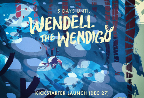 5 days! Wendell the Wendigo is an adult children’s book about dressing up and having your friends fo