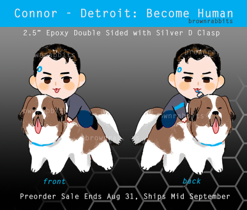 Connor from Detroit Become Human keychain preorder!Preorder HerePreorder ends Aug 31, and it ships m